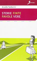 Storie finte favole vere