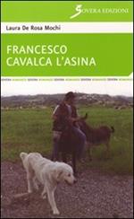 Francesco cavalca l'asina
