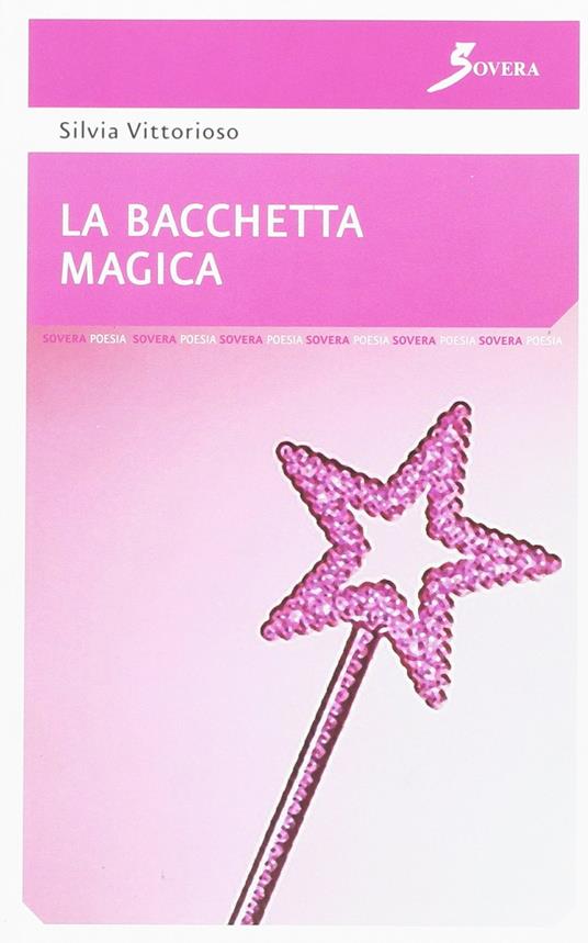 La Bacchetta magica - Silvia Vittorioso - copertina
