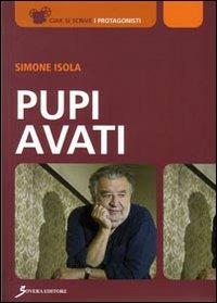 Pupi Avati. Ediz. illustrata - Simone Isola - copertina