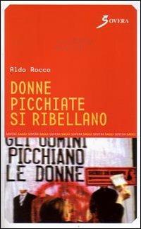 Donne picchiate si ribellano - Aldo Rocco - copertina