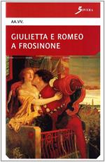 Giulietta e Romeo a Frosinone