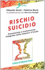 Rischio suicidio. Prevenzione e trattamento integrato nelle relazioni d'aiuto