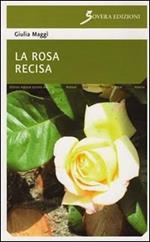 La rosa recisa