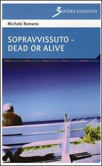 Sopravvissuto-Dead or alive - Michele Romano - copertina