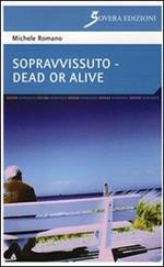 Sopravvissuto-Dead or alive