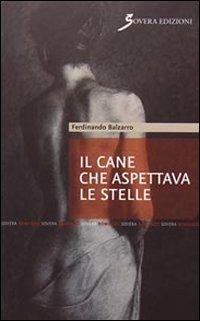 Il cane che aspettava le stelle - Ferdinando Balzarro - copertina