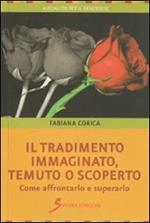 Il tradimento. Immaginato, temuto o scoperto