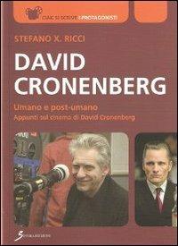 David Cronenberg. Umano e post-umano. Appunti sul cinema di David Cronenberg - Stefano Ricci - copertina
