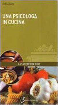 Una psicologa in cucina - Carla Nuti - copertina