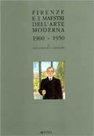 Firenze e i maestri dell'arte moderna (1900-1950) - Giandomenico Semeraro - copertina