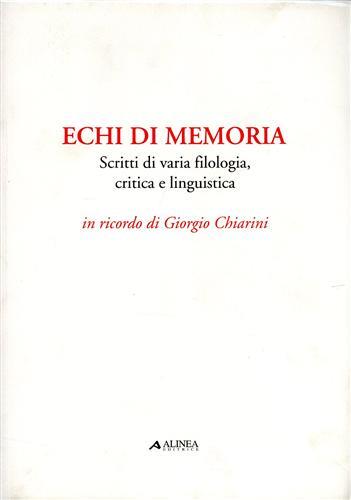 Echi di memoria. Scritti di varia filologia, critica e linguistica - Gaetano Chiappini - copertina