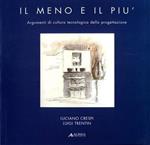 Il meno e il più. Argomenti di cultura tecnologica della progettazione