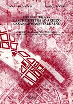 Forma urbana e architettura ad Arezzo e a S. Giovanni Valdarno