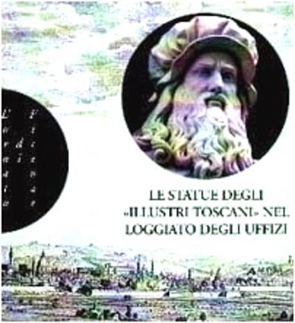 Statue degli «Illustri toscani» nel loggiato degli Uffizi - Stefania Iacopozzi - copertina