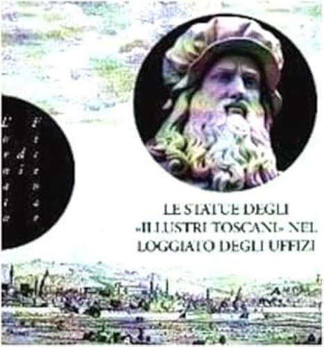 Statue degli «Illustri toscani» nel loggiato degli Uffizi