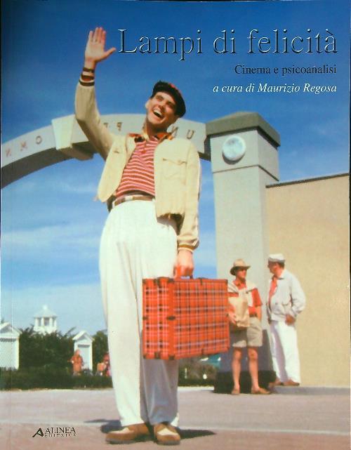 Lampi di felicità. Cinema e psicoanalisi