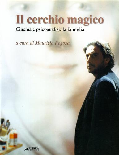 Il cerchio magico. Cinema e psicoanalisi: la famiglia - copertina
