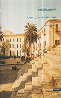 Municipio a Cefalù. Pasquale Culotta, Giuseppe Leone