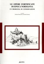 Opere fortificate di epoca normanna, un problema di conservazione