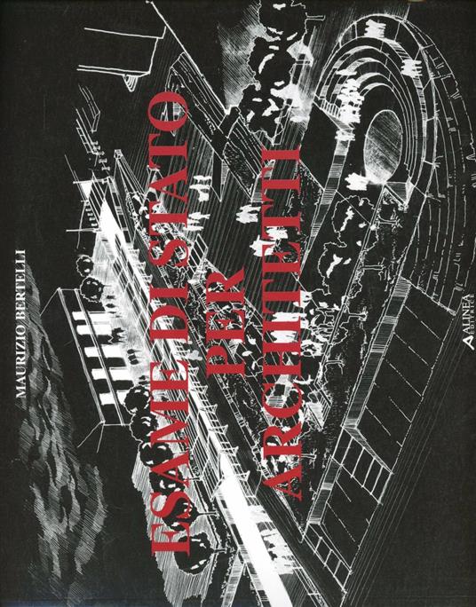 Esame di stato per architetti - Maurizio Bertelli - copertina