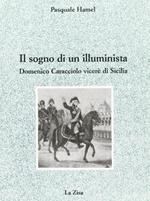 Il sogno di un illuminista. Domenico Caracciolo viceré di Sicilia