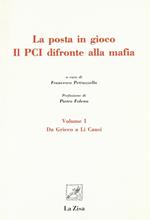 La posta in gioco. Il PCI di fronte alla mafia. Vol. 1: Da Grieco a Li Causi.