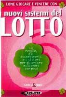 Come giocare e vincere con nuovi sistemi del lotto. Le regole, gli accorgimenti e i sistemi per diventare milionari - Massimiliano Costa - copertina