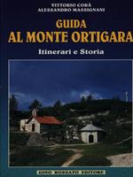 Guida al monte Ortigara. Itinerari e storia