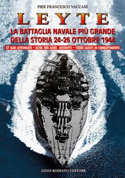 Libro Leyte. La battaglia navale più grande della storia. 24-26 ottobre 1944 P. Francesco Vaccari