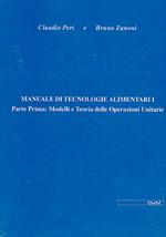 Manuale di tecnologie alimentari. Vol. 1\1: Modelli e teoria delle operazioni unitarie.