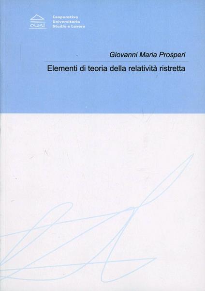 Elementi di teoria della relatività ristretta - Gian Maria Prosperi - copertina