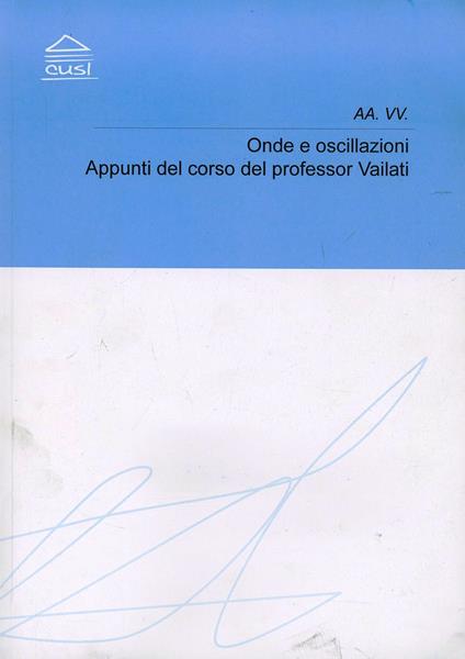 Onde e oscillazioni. Appunti del corso - Alberto Vailati - copertina