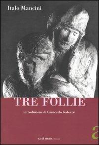 Tre follie - Italo Mancini - copertina