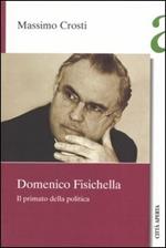 Domenico Fisichella. Il primato della politica