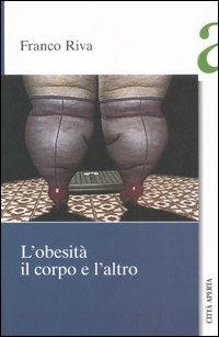 L' obesità il corpo e l'altro - Franco Riva - copertina