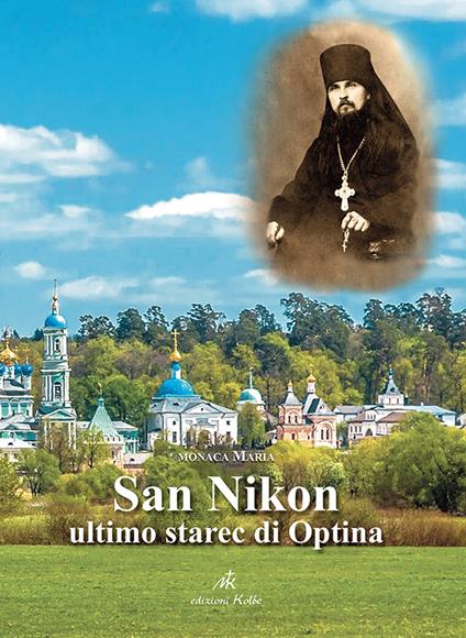 San Nikon. Ultimo starec di Optina - Maria Monaca - copertina