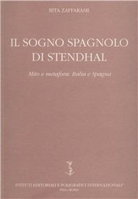 Il sogno spagnolo di Stendhal - Rita Zaffarami - copertina
