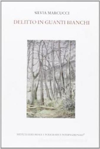 Delitto in guanti bianchi - Silvia Marcucci - copertina