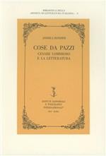 Cose da pazzi. Cesare Lombroso e la letteratura