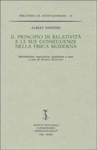 Il principio di relatività e le sue conseguenze nella fisica moderna - Albert Einstein - copertina