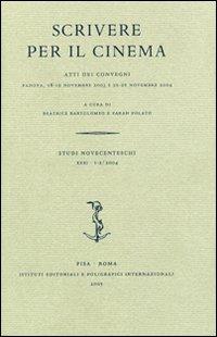 Scrivere per il cinema. Atti dei Convegni (Padova, 18-19 novembre 2003; 25-26 novembre 2004) - copertina