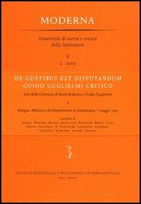 De gustibus est disputandum. Guido Guglielmi critico. Atti della Giornata di studi (Bologna, 5 maggio 2003) - copertina