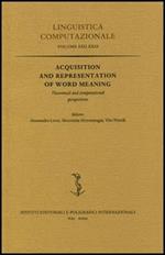 Acquisition and Representation of Word Meaning. Theoretical and Computational Perspectives