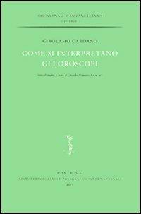 Come si interpretano gli oroscopi - Girolamo Cardano - copertina