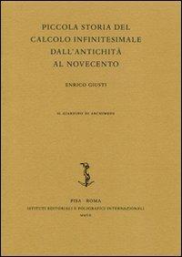 Piccola storia del calcolo infinitesimale dall'antichità al Novecento - Enrico Giusti - copertina