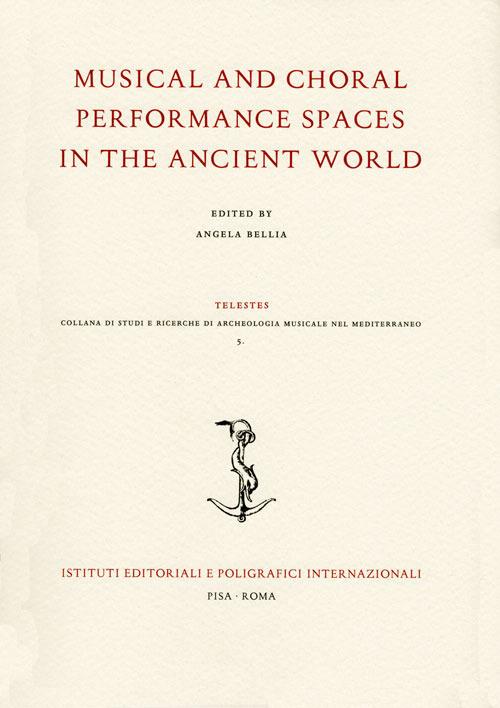 Musical and choral performance spaces in the ancient world - copertina