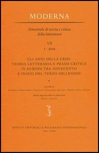 Gli anni della crisi: teoria letteraria e prassi critica in Europa tra Novecento e inizio del terzo millennio - copertina
