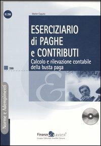 Eserciziario di paghe e contributi. Calcolo della rilevazione contabile della busta paga. Con CD-ROM - Walter Caputo - copertina