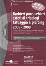 Barbieri, parrucchieri, estetisti, tricologi, tatuaggio e piercing 2005-2008